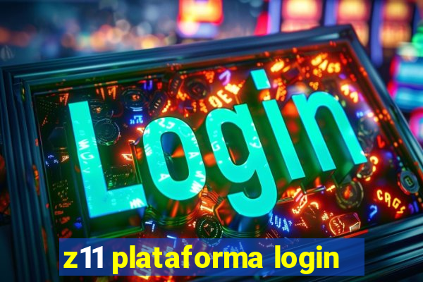 z11 plataforma login